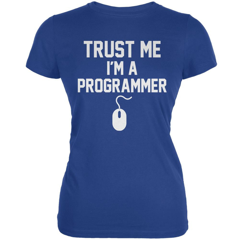 Trust Me Im A Programmer Royal Juniors Soft T-Shirt Juniors T-Shirts Old Glory 2XL Blue