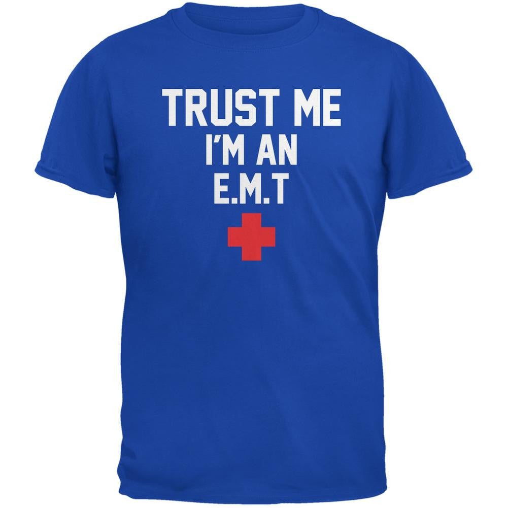 Trust Me Im An EMT Royal Adult T-Shirt Men's T-Shirts Old Glory 2XL Blue