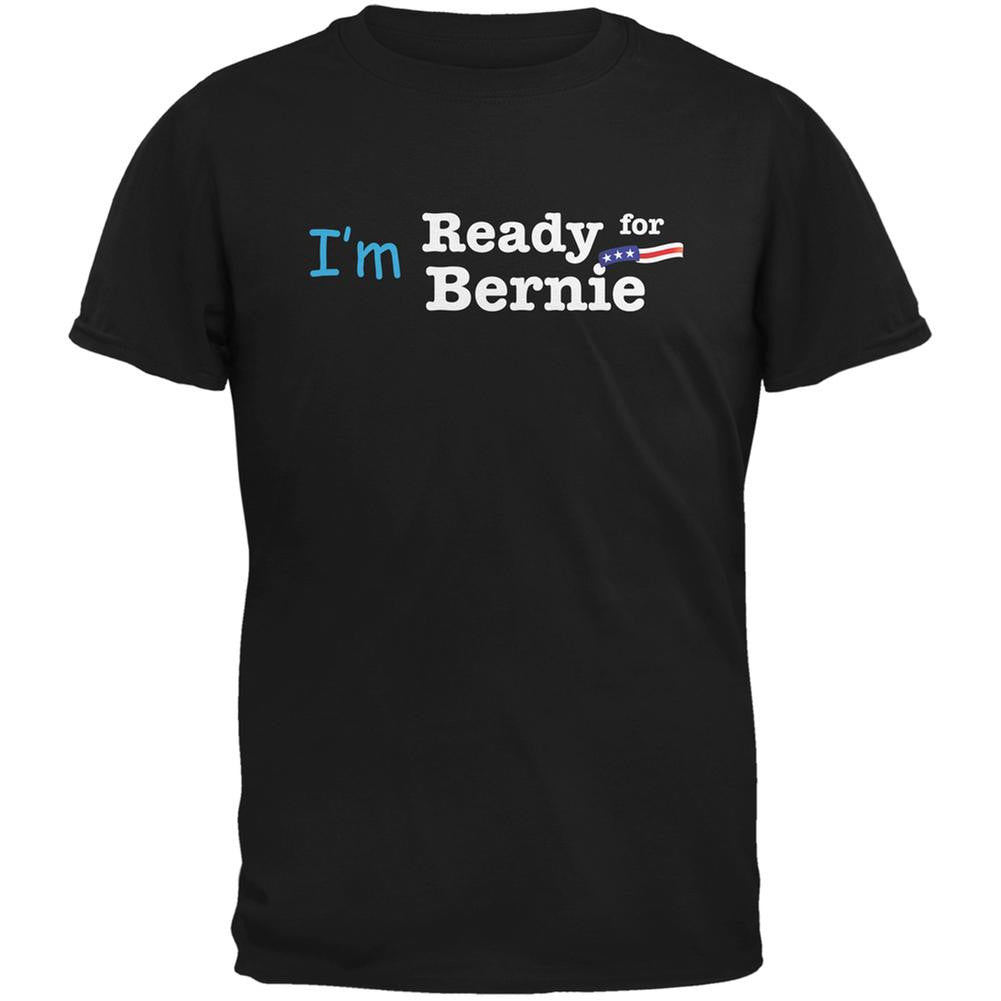 Election 2016 I'm Ready for Bernie Black Adult T-Shirt Men's T-Shirts Old Glory 2XL Black