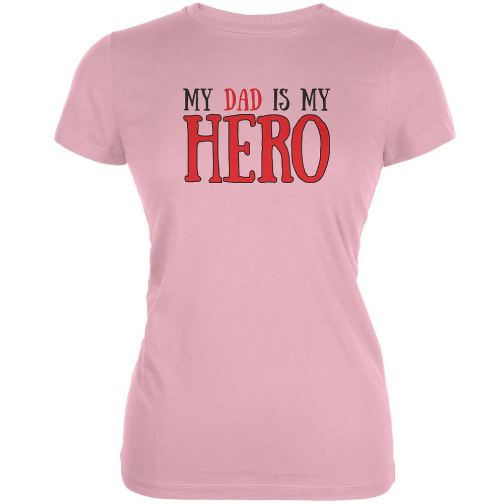 Fathers Day - My Dad Is My Hero Pink Juniors Soft T-Shirt Juniors T-Shirts Old Glory 2XL Pink