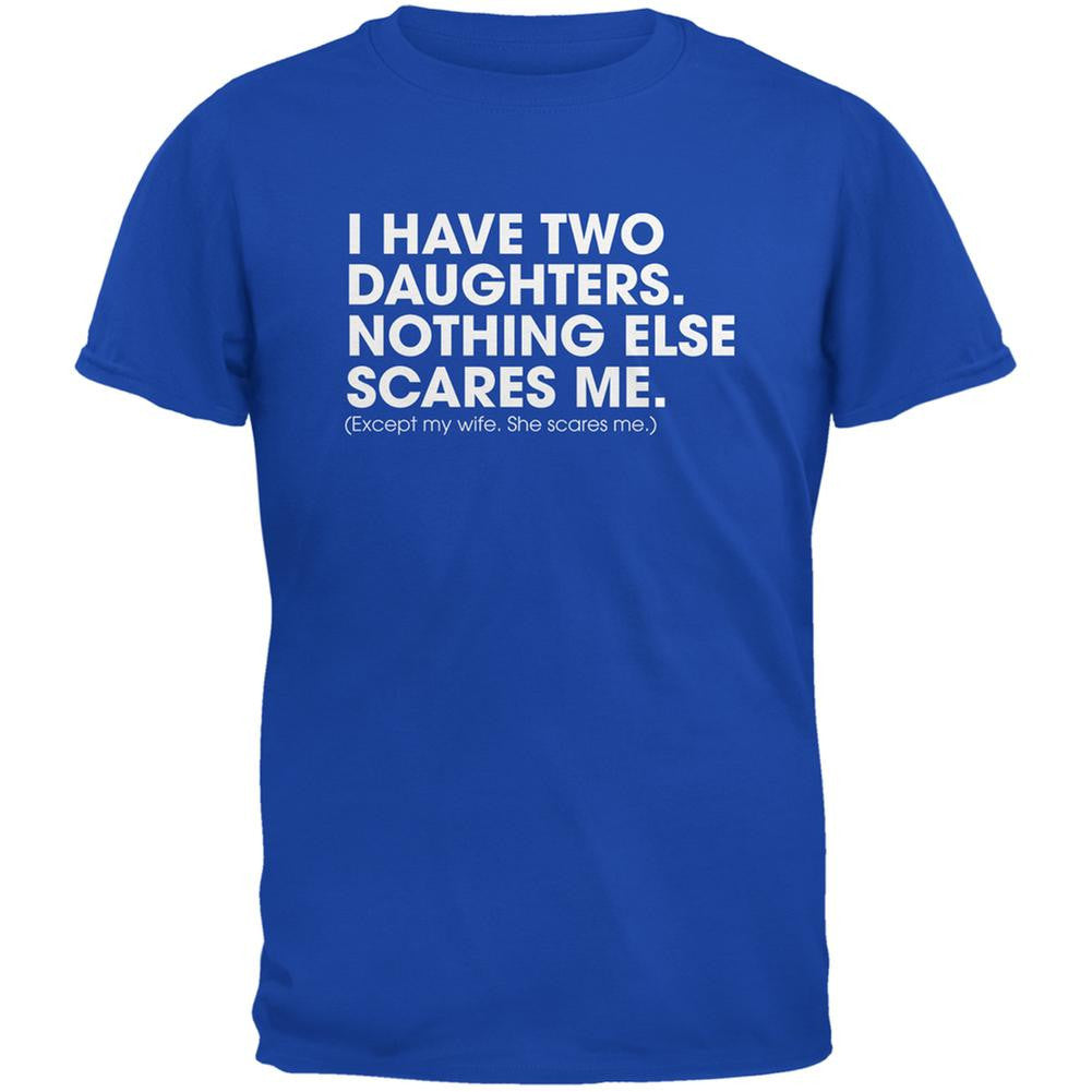 Father's Day Nothing Scares Me Royal Adult T-Shirt Men's T-Shirts Old Glory 2XL Blue