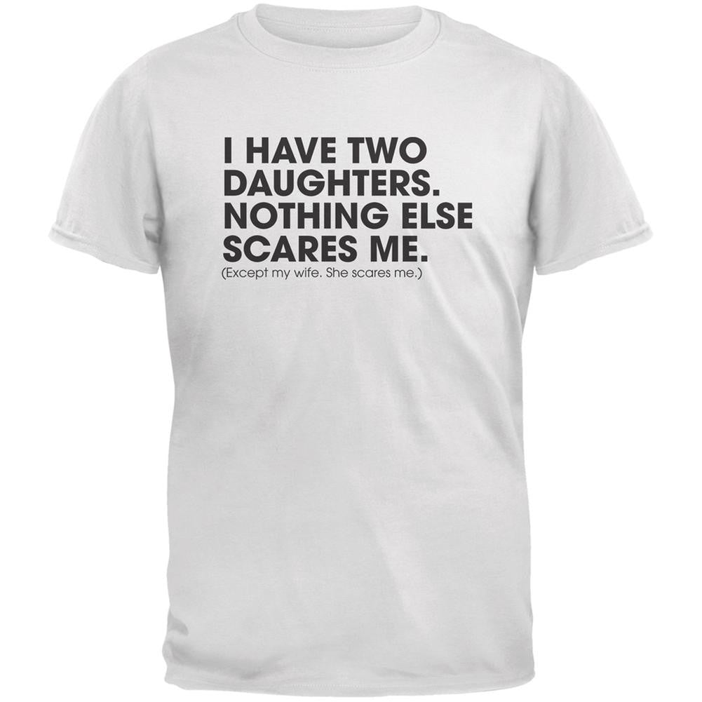 Father's Day Nothing Scares Me White Adult T-Shirt Men's T-Shirts Old Glory 2XL White