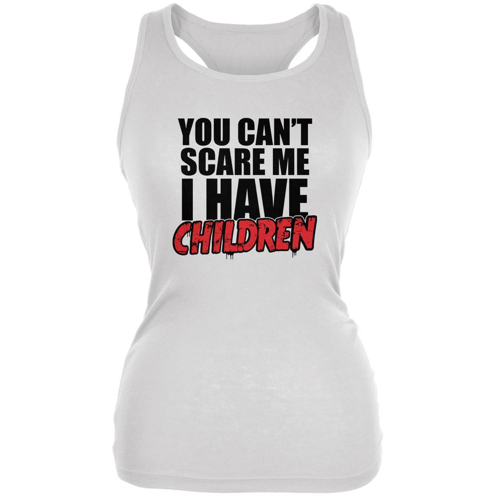 Can't Scare Me I Have Children White Juniors Soft Tank Top Juniors Tank Tops Old Glory 2XL White