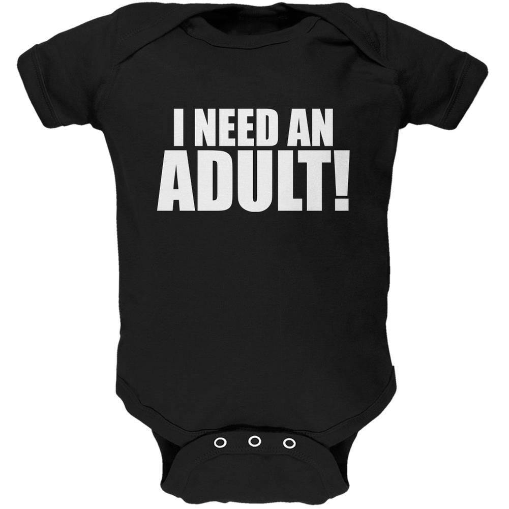 I Need An Adult Black Soft Baby One Piece Baby One Piece Old Glory 0-3M Black