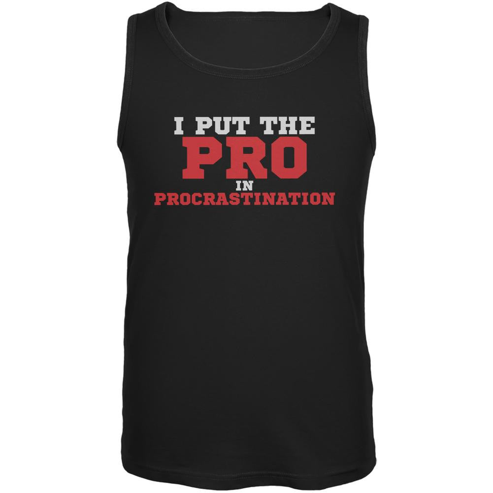 Put The Pro In Procrastination Black Adult Tank Top Men's Tank Tops Old Glory 2XL Black