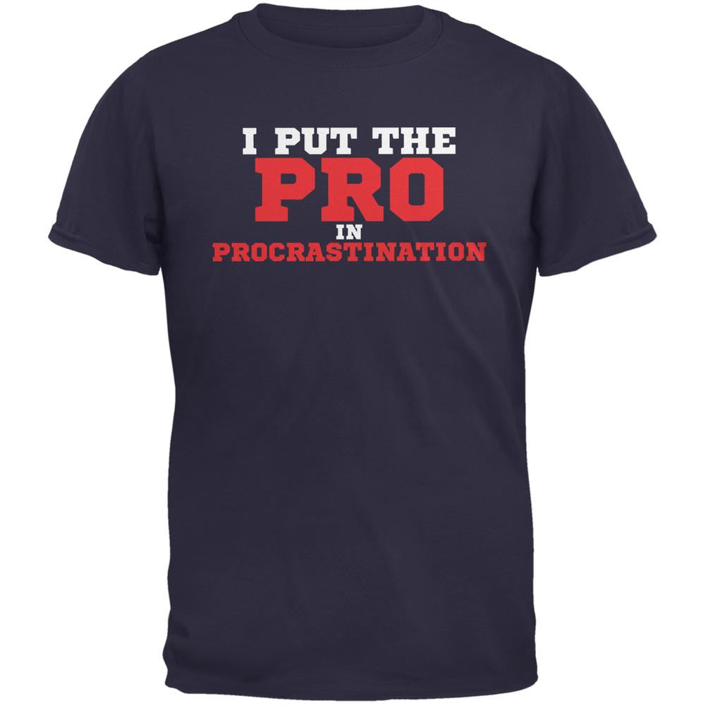 Put The Pro In Procrastination Navy Adult T-Shirt Men's T-Shirts Old Glory 2XL Blue