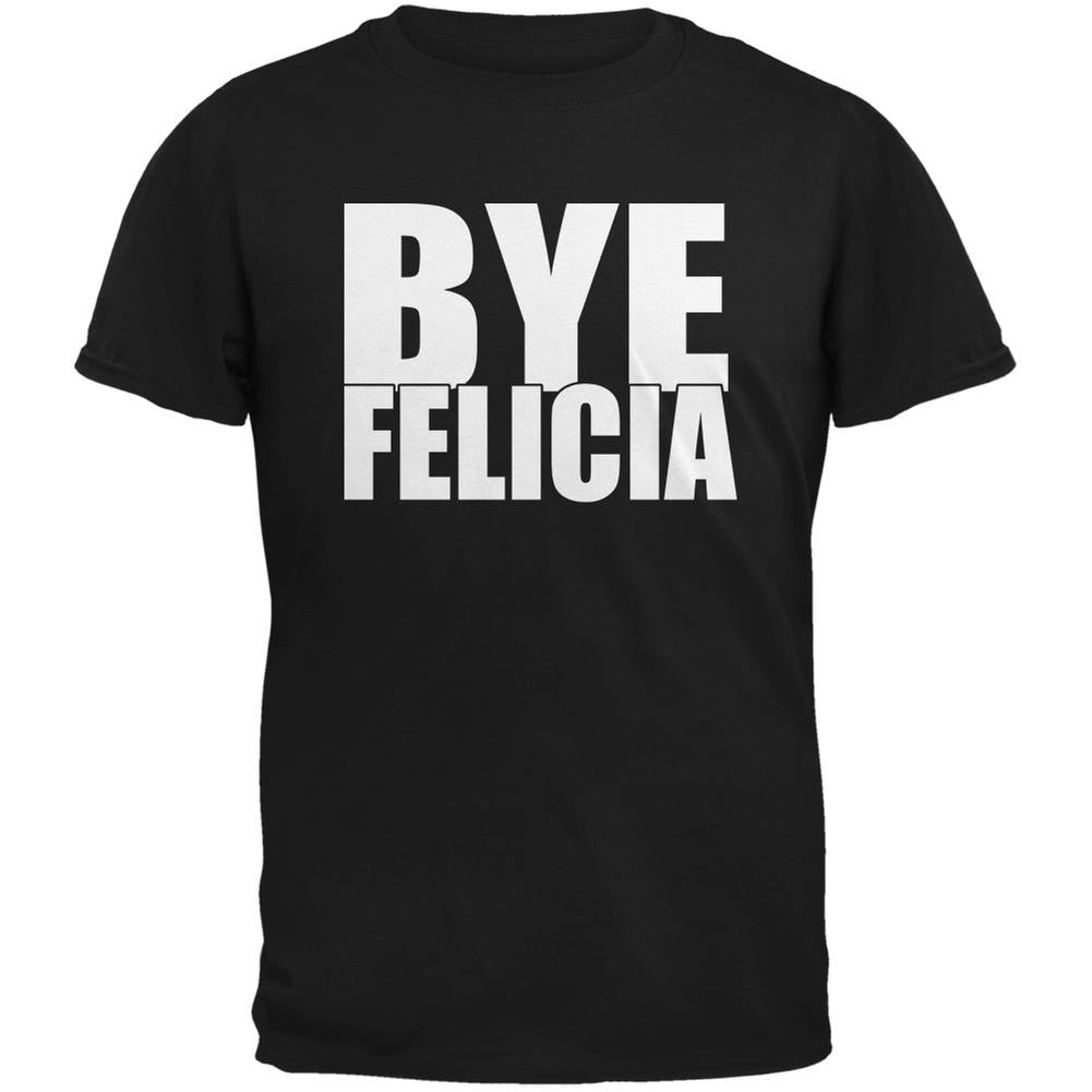 Bye Felicia Black Adult T-Shirt Men's T-Shirts Old Glory 2XL Black
