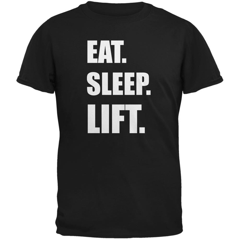 Eat Sleep Lift Black Adult T-Shirt Men's T-Shirts Old Glory 2XL Black