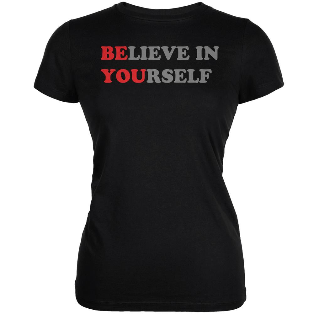 Believe in Yourself Be You Quote Black Juniors Soft T-Shirt Juniors T-Shirts Old Glory 2XL Black