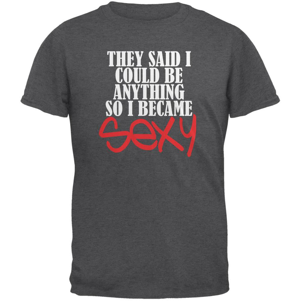 Anything Sexy Funny Dark Heather Adult T-Shirt Men's T-Shirts Old Glory 2XL Grey