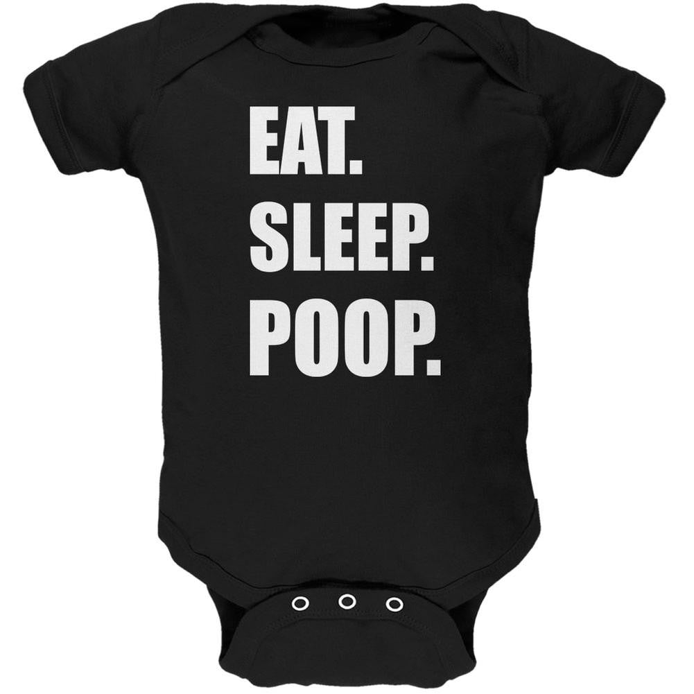 Eat Sleep Poop Black Soft Baby One Piece Baby One Piece Old Glory 0-3M Black
