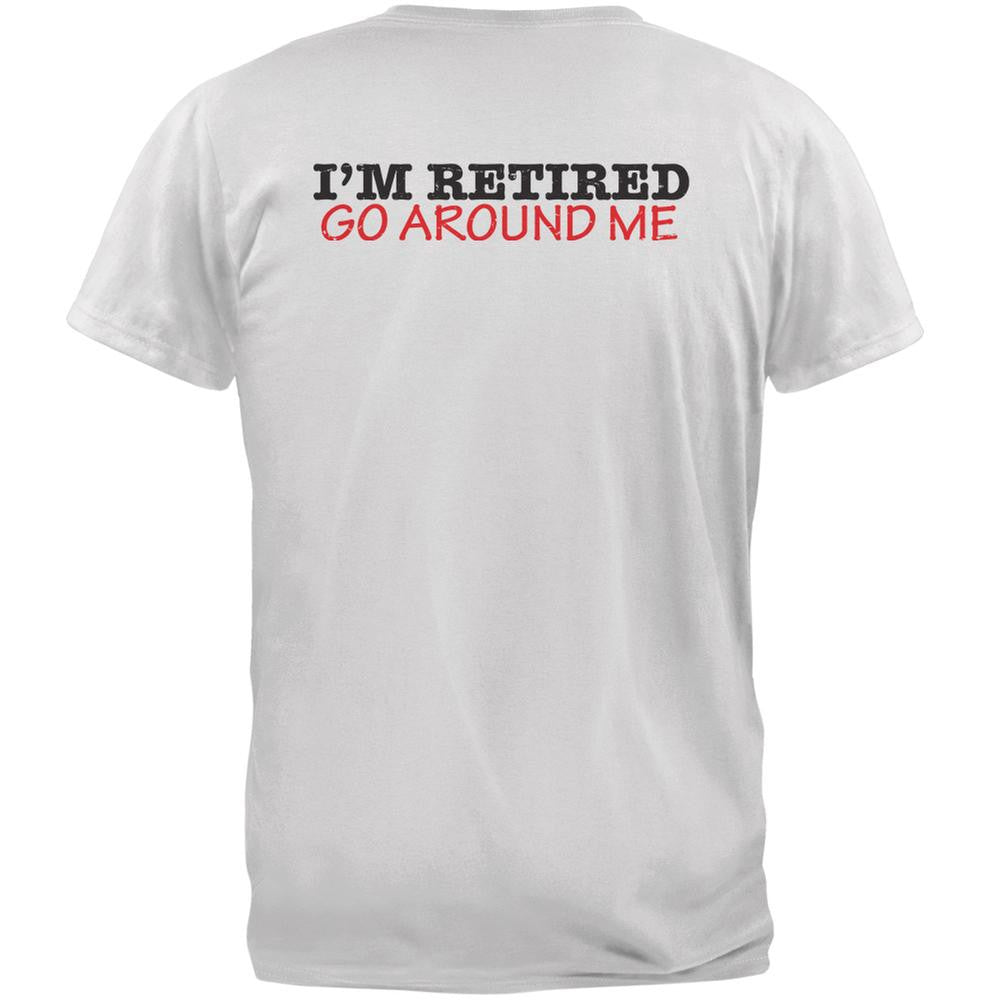 I'm Retired Go Around Me White Adult T-Shirt Men's T-Shirts Old Glory 2XL White