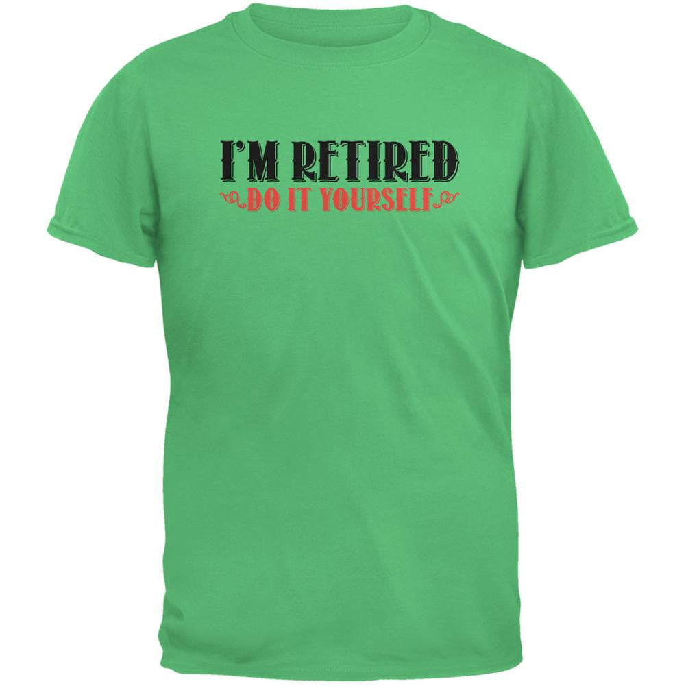 I'm Retired Do It Yourself Irish Green Adult T-Shirt Men's T-Shirts Old Glory 2XL Green