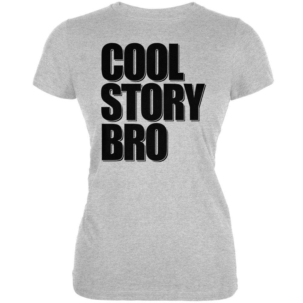 Cool Story Bro Heather Grey Juniors Soft T-Shirt Juniors T-Shirts Old Glory 2XL Grey