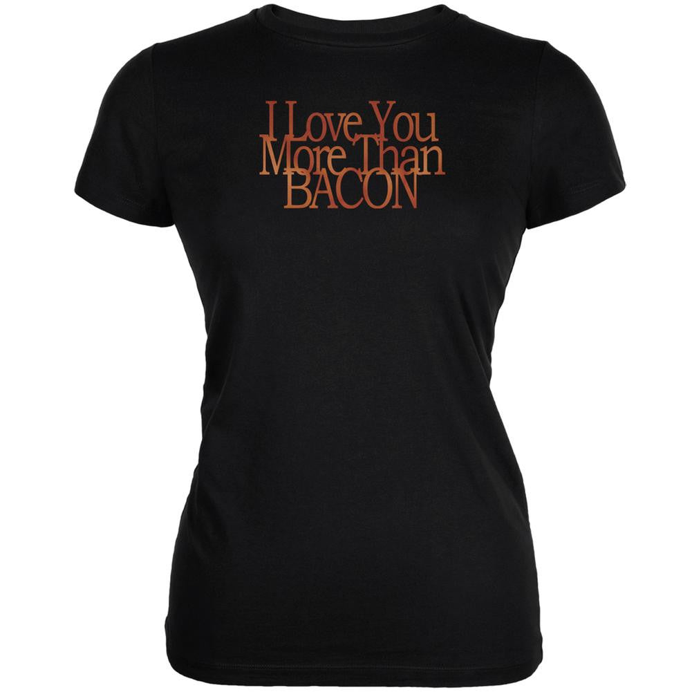 Love More Bacon Funny Black Juniors Soft T-Shirt Juniors T-Shirts Old Glory 2XL Black