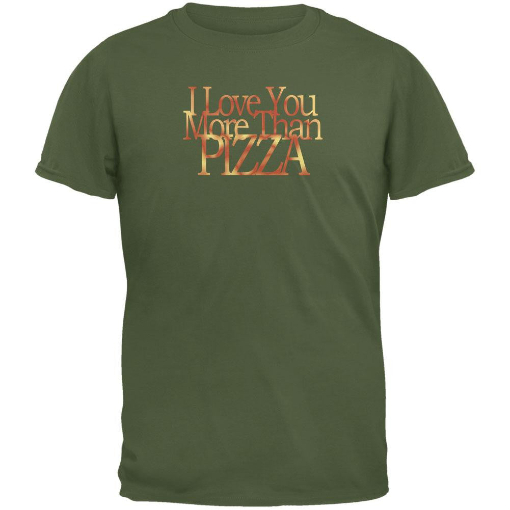 Love More Pizza Funny Military Green Adult T-Shirt Men's T-Shirts Old Glory 2XL Green