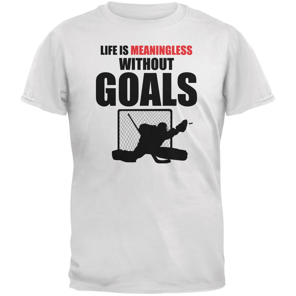 Hockey Life Is Meaningless Without Goals White Adult T-Shirt Men's T-Shirts Old Glory 2XL White