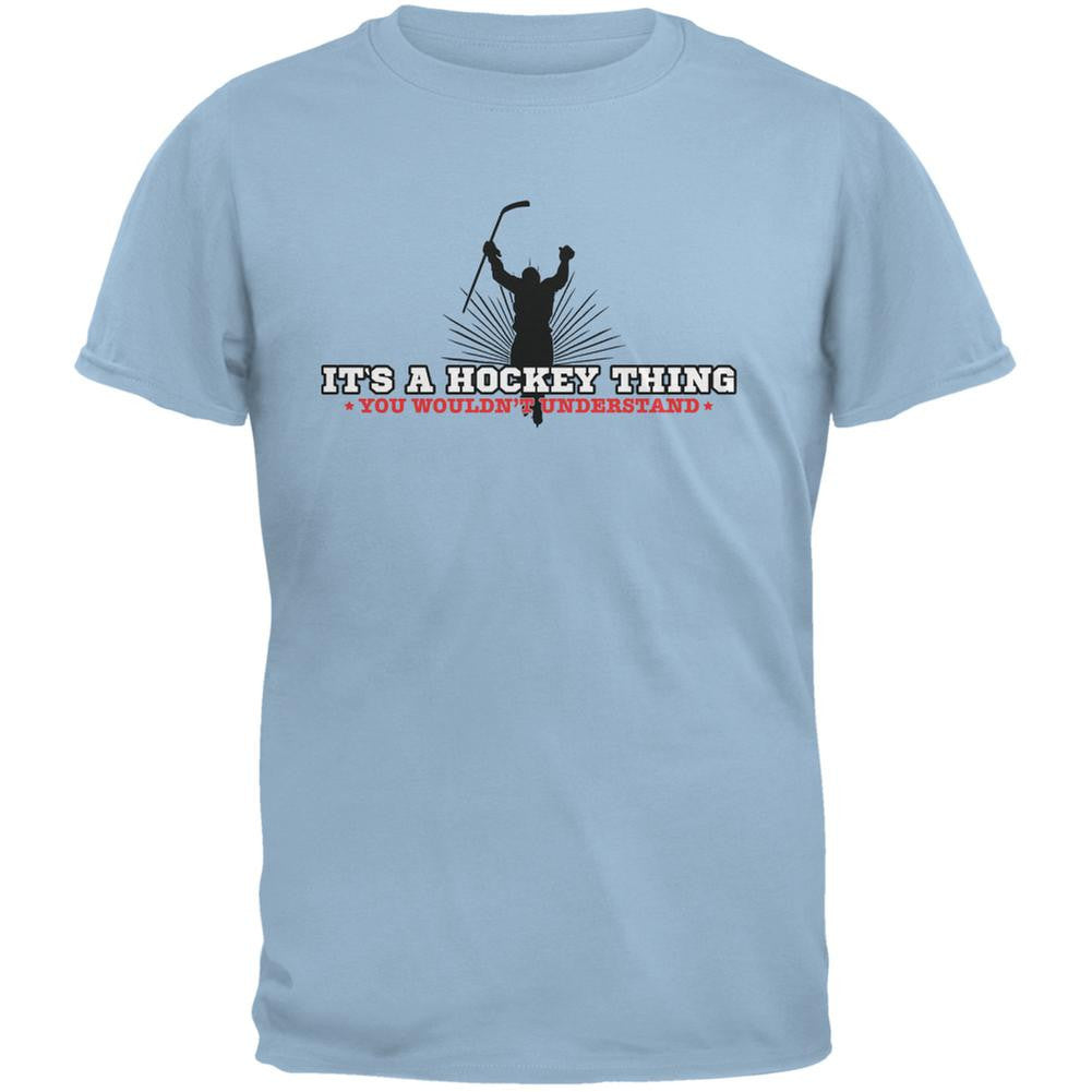 It's A Hockey Thing Light Blue Adult T-Shirt Men's T-Shirts Old Glory 2XL Blue