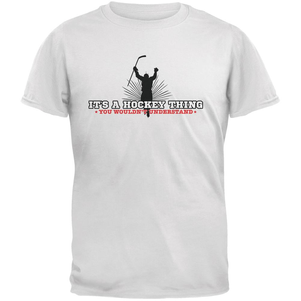 It's A Hockey Thing White Adult T-Shirt Men's T-Shirts Old Glory 2XL White