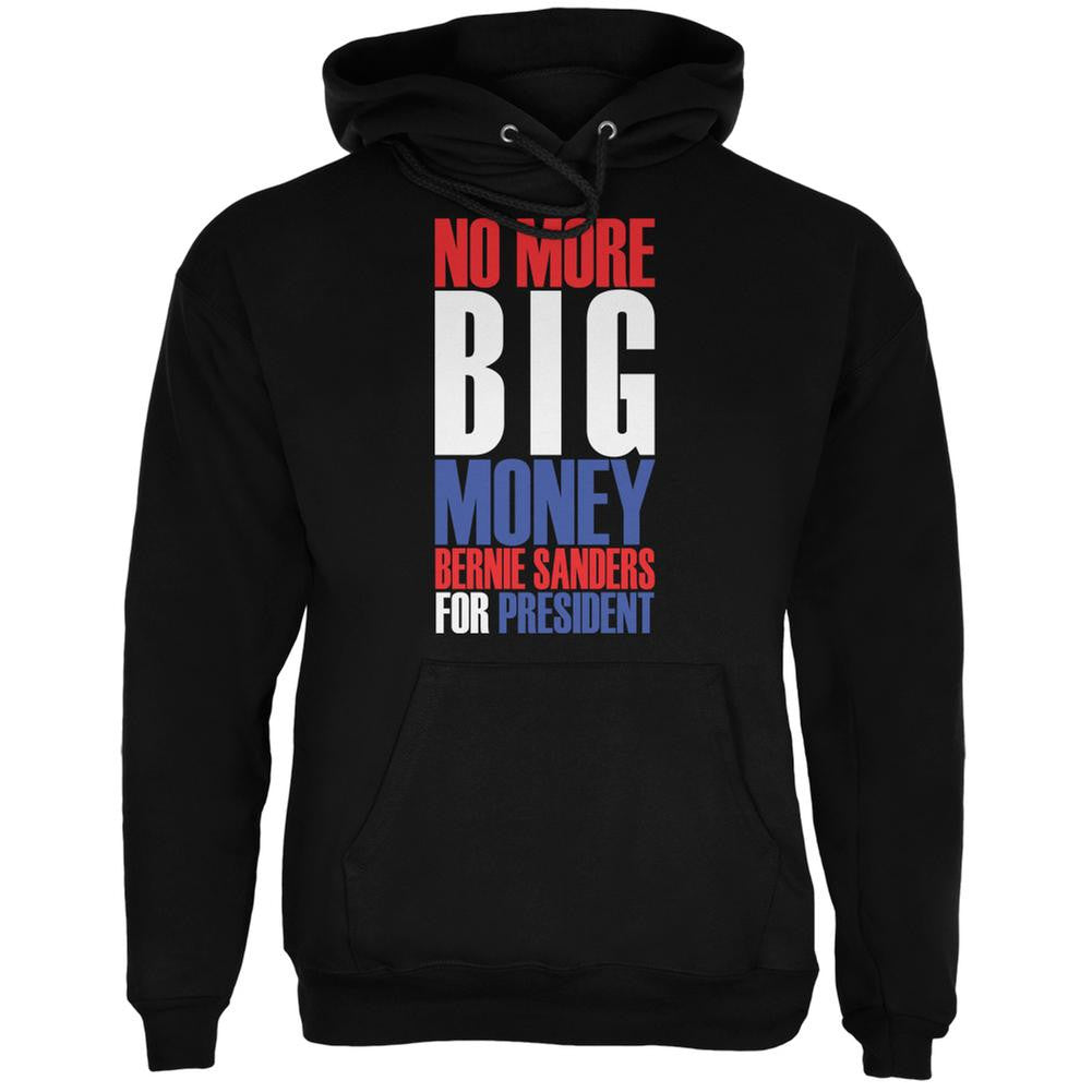 Bernie Sanders No More Big Money 2016 Black Adult Hoodie Men's Hoodies Old Glory 2XL Black