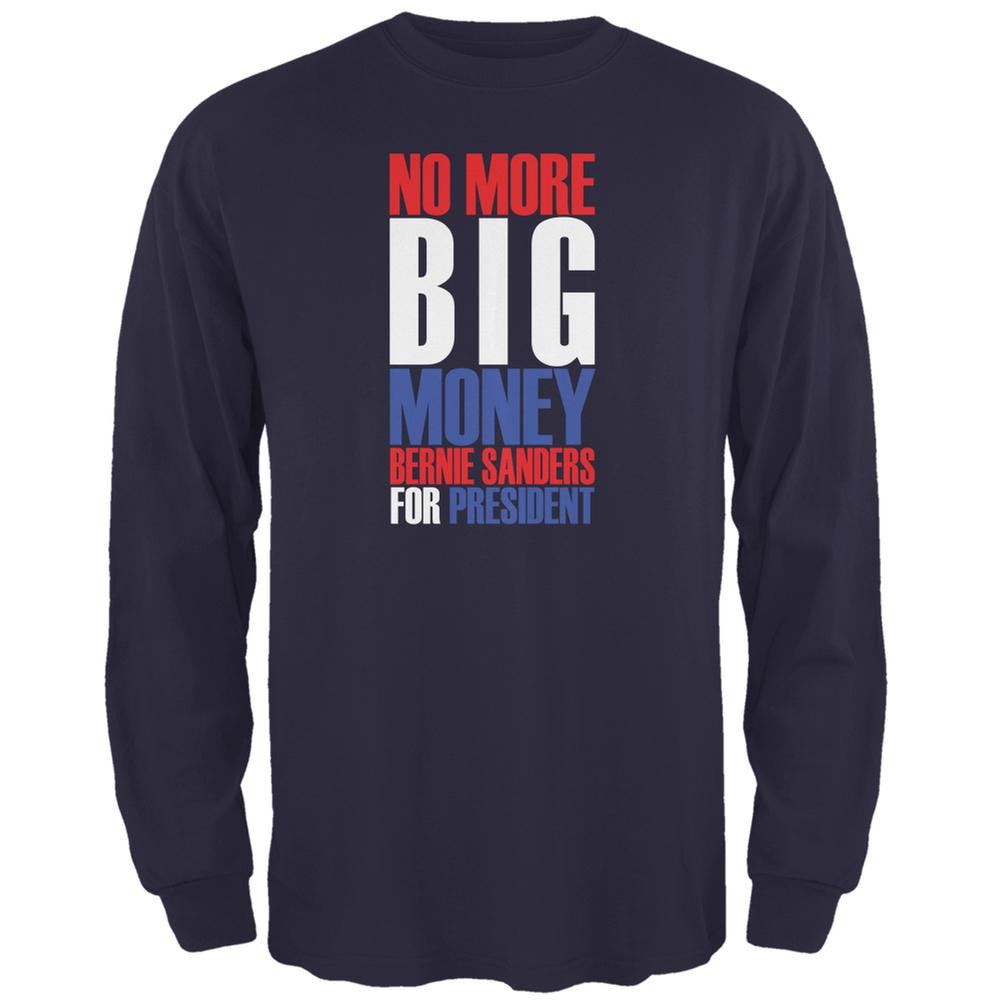 Bernie Sanders No More Big Money 2016 Navy Adult Long Sleeve T-Shirt Men's Long Sleeves Old Glory 2XL Blue