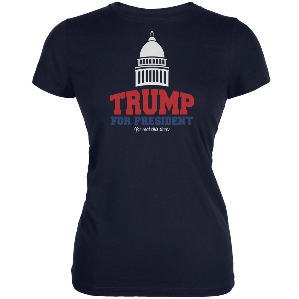 Election 2016 Trump For President For Real This Time Navy Juniors Soft T-Shirt Juniors T-Shirts Old Glory 2XL Blue