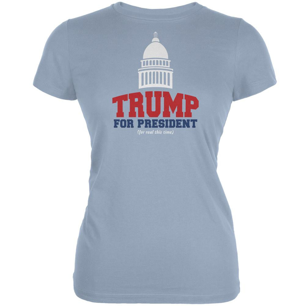 Election 2016 Trump For President For Real This Time Light Blue Juniors Soft T-Shirt Juniors T-Shirts Old Glory 2XL Blue