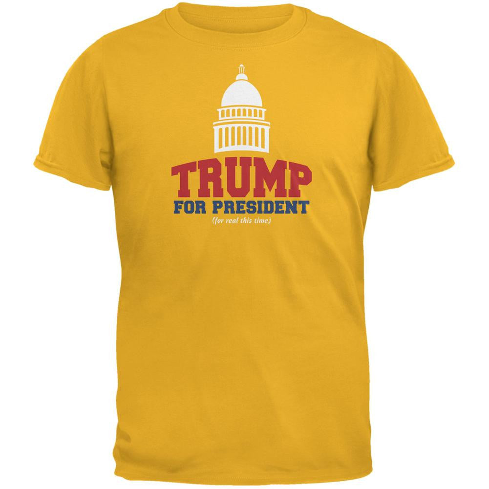 Election 2016 Trump For President For Real This Time Gold Adult T-Shirt Men's T-Shirts Old Glory 2XL Yellow