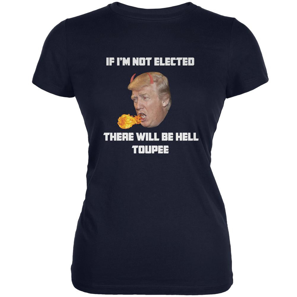 Election 2016 Trump Hell Toupee Navy Juniors Soft T-Shirt Juniors T-Shirts Old Glory 2XL Blue