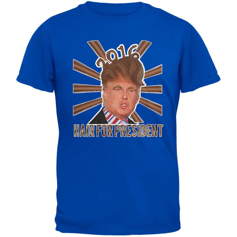Election 2016 Hair For President Royal Adult T-Shirt Men's T-Shirts Old Glory 2XL Blue