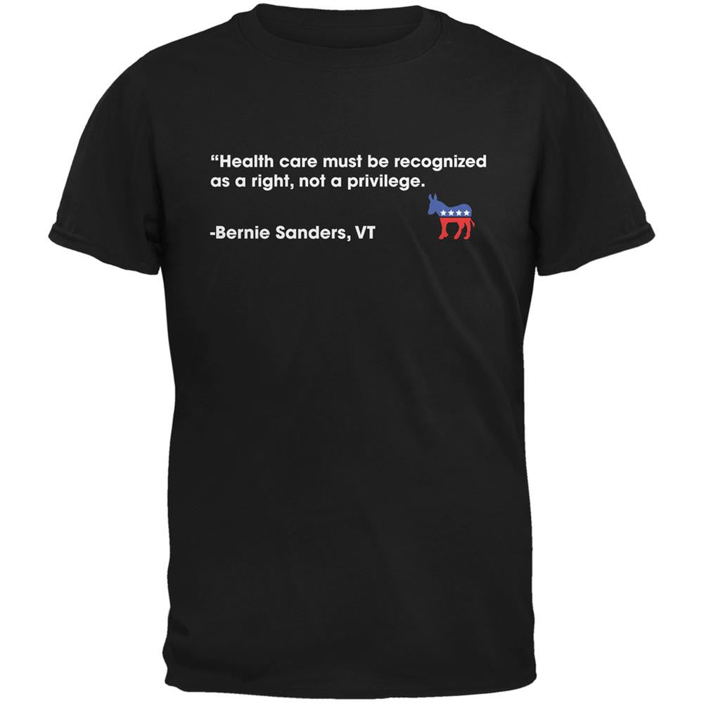 Election 2016 Bernie Sanders Healthcare Quote Black Adult T-Shirt Men's T-Shirts Old Glory 2XL Black