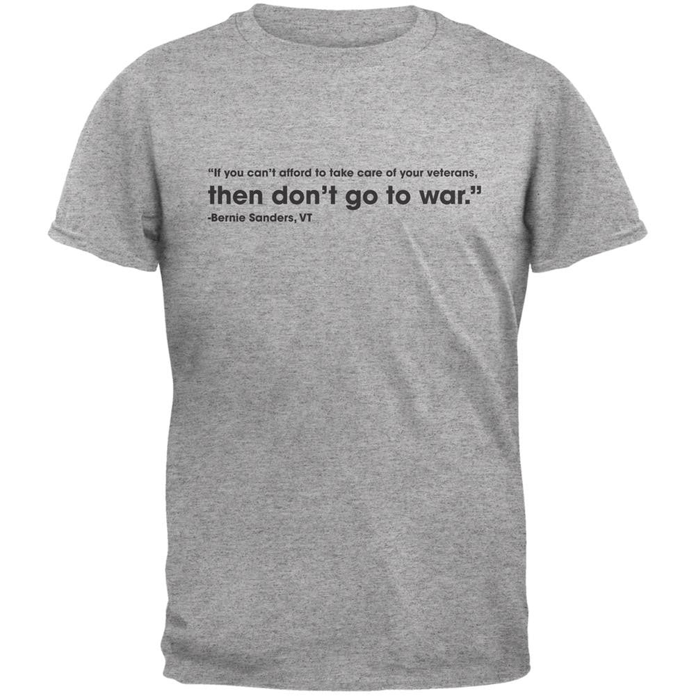 Election 2016 Bernie Sanders Veterans Quote Heather Grey Adult T-Shirt Men's T-Shirts Old Glory 2XL Grey