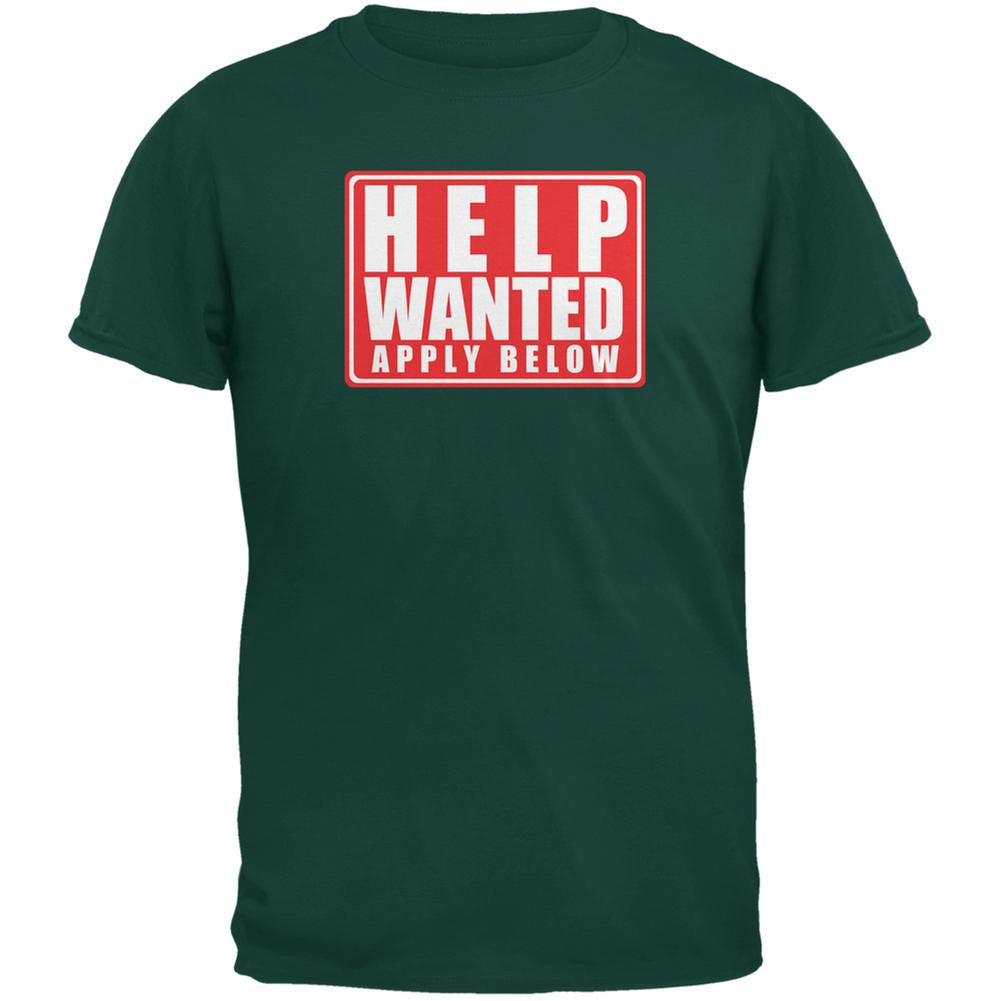 Help Wanted Apply Below Funny Forest Green Adult T-Shirt Men's T-Shirts Old Glory 2XL Green