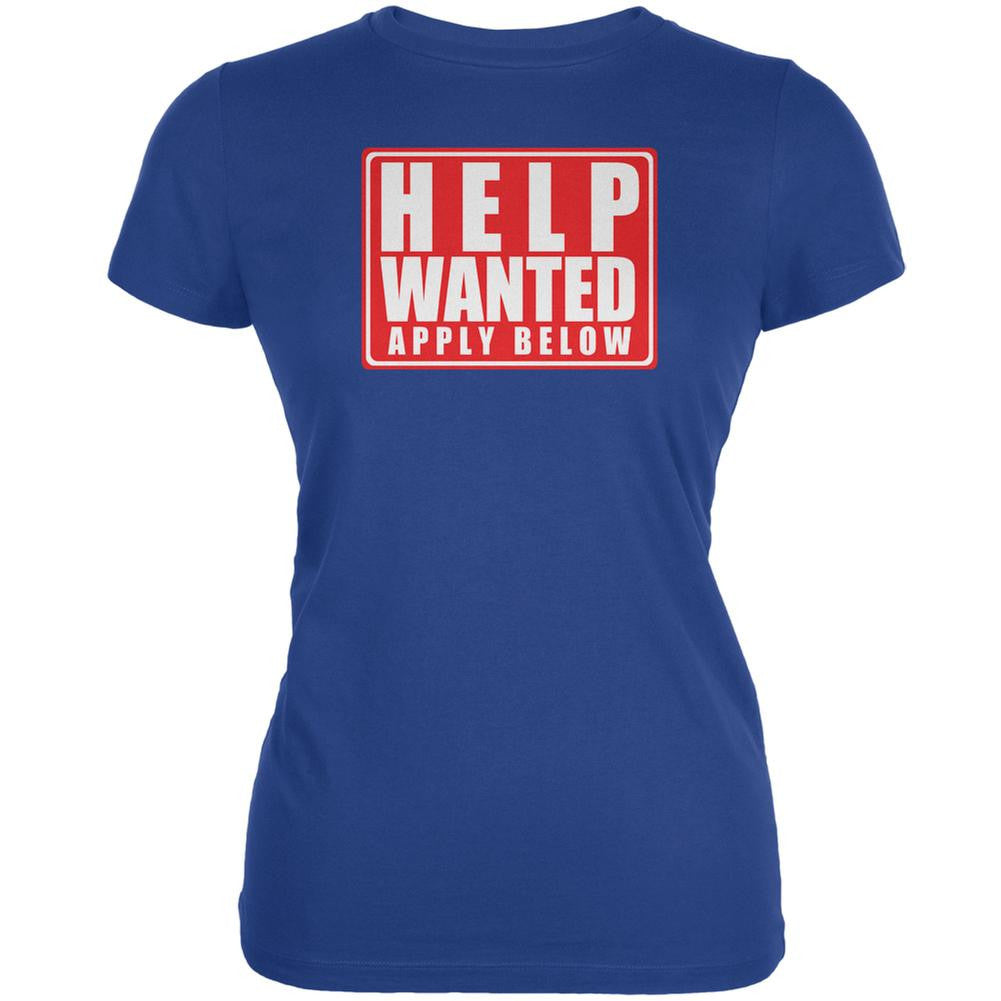 Help Wanted Apply Below Funny Royal Juniors Soft T-Shirt Juniors T-Shirts Old Glory 2XL Blue