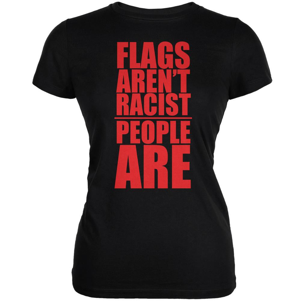 Flags Aren't Racist People Are Black Juniors Soft T-Shirt Juniors T-Shirts Old Glory 2XL Black