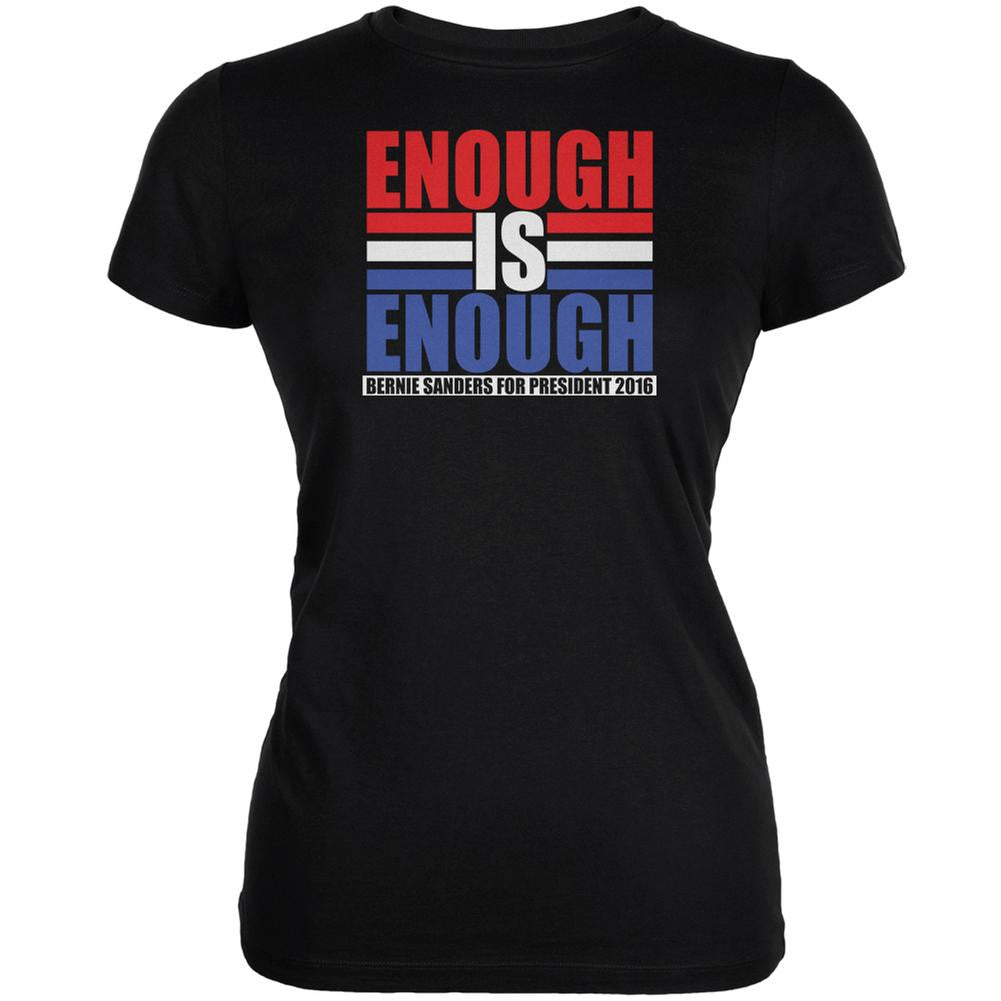 Election 2016 Bernie Sanders Enough is Enough Black Juniors Soft T-Shirt Juniors T-Shirts Old Glory 2XL Black