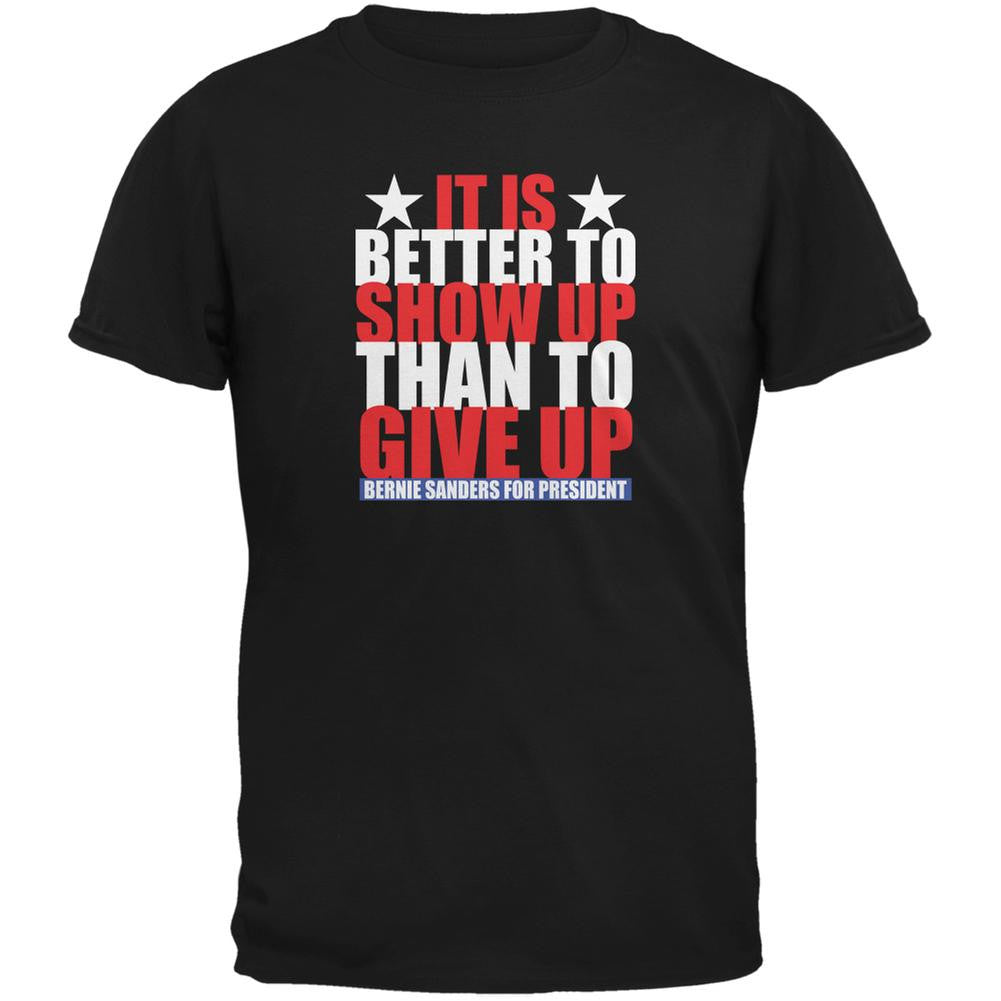 Election 2016 Bernie Sanders Show Up Black Adult T-Shirt Men's T-Shirts Old Glory 2XL Black