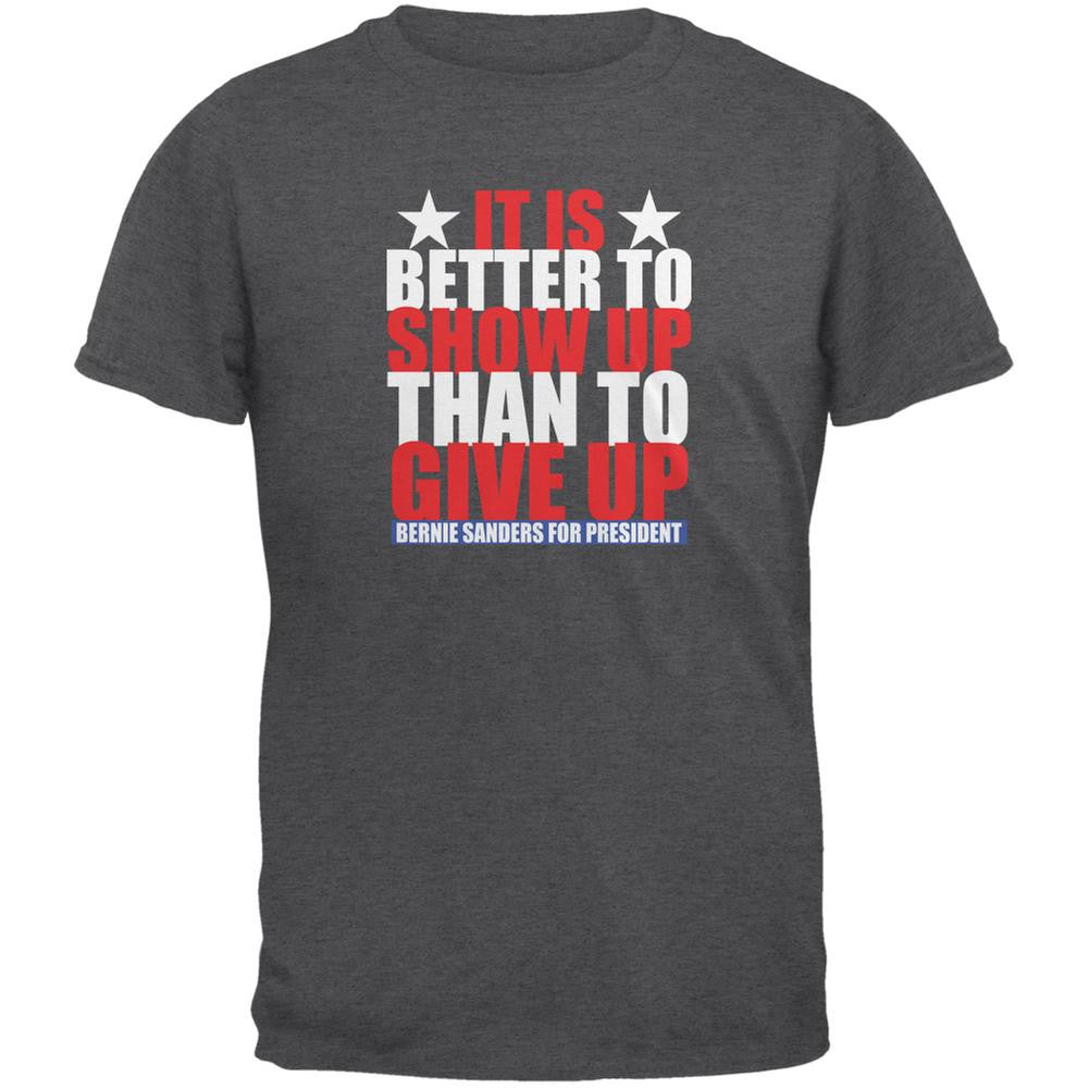 Election 2016 Bernie Sanders Show Up Dark Heather Adult T-Shirt Men's T-Shirts Old Glory 2XL Grey