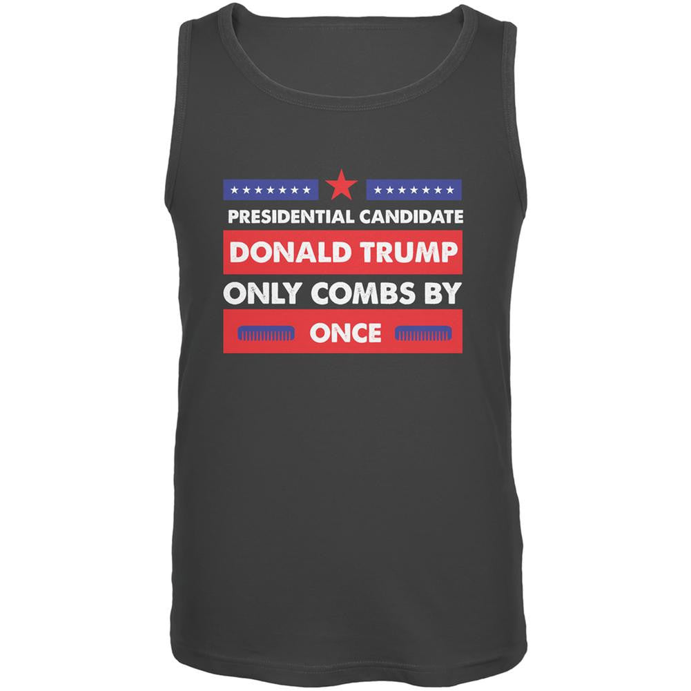 Election 2016 Trump Only Combs By Once Charcoal Grey Adult Tank Top Men's Tank Tops Old Glory 2XL Grey