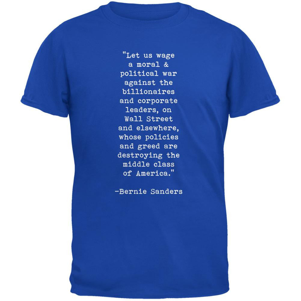 Election 2016 Bernie Sanders Quote Moral War Royal Adult T-Shirt Men's T-Shirts Old Glory 2XL Blue