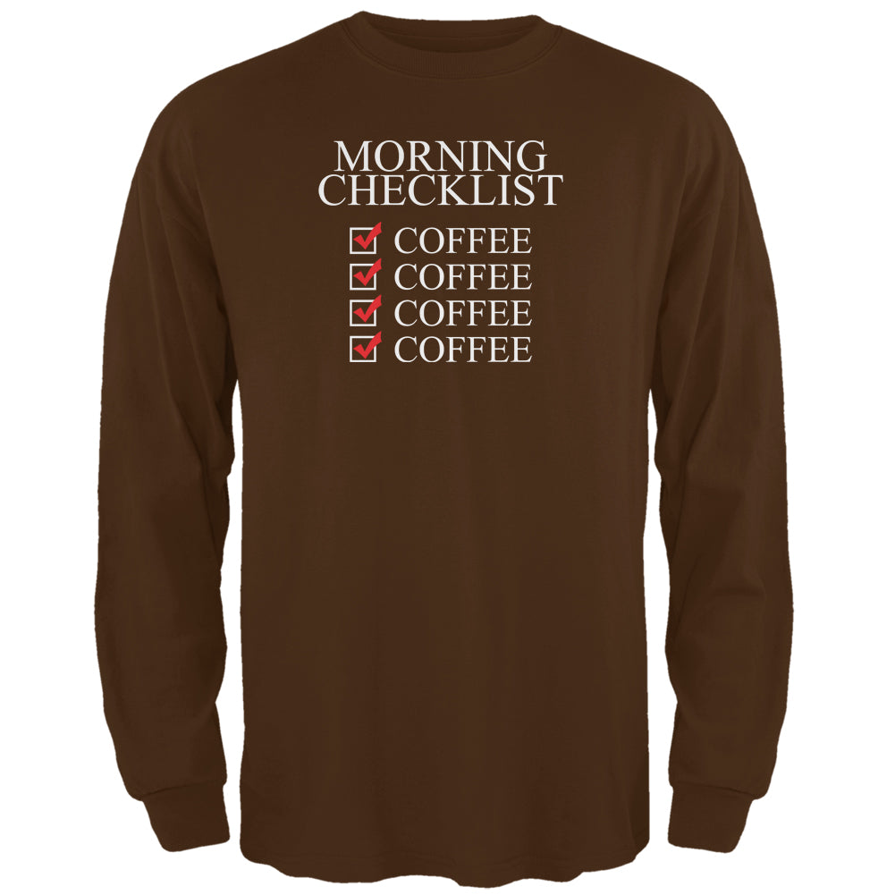 Morning Checklist Coffee Funny Brown Adult Long Sleeve T-Shirt Men's Long Sleeves Old Glory 2XL Brown