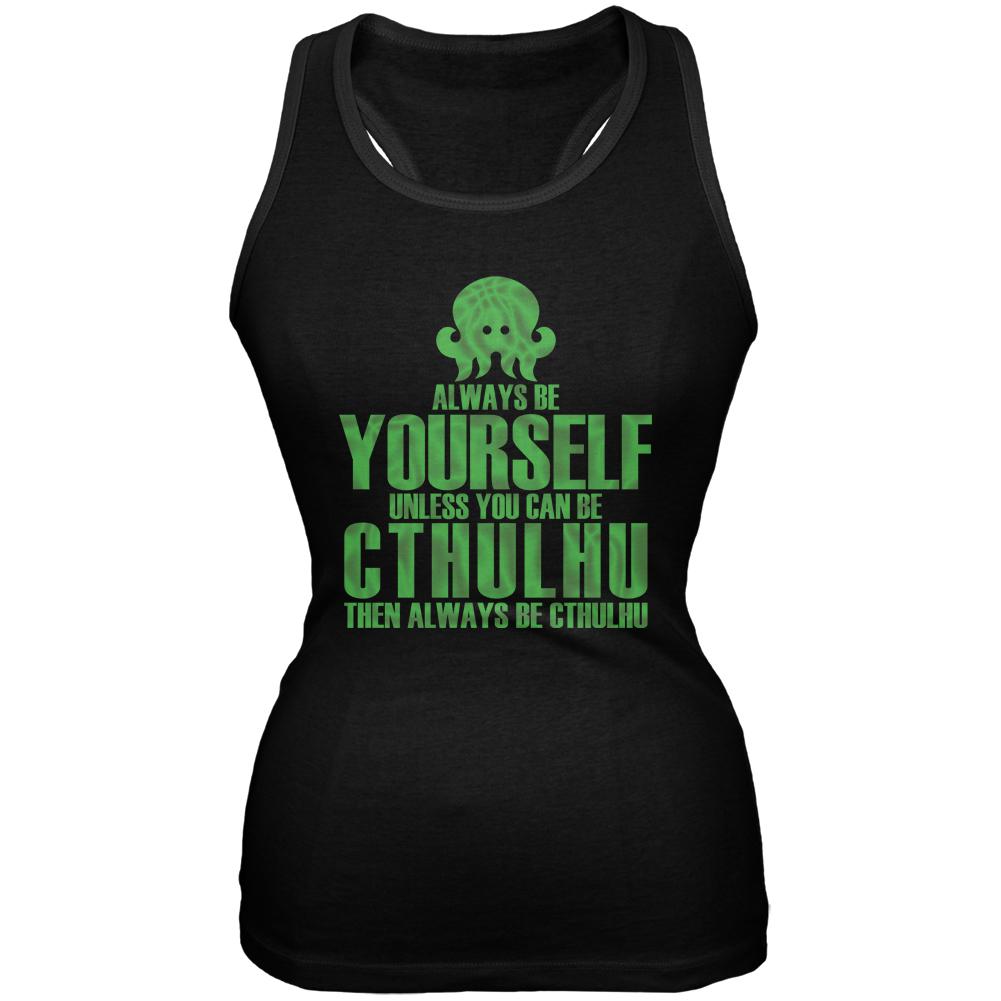Always Be Yourself Cthulhu Black Juniors Soft Tank Top Juniors Tank Tops Old Glory 2XL Black