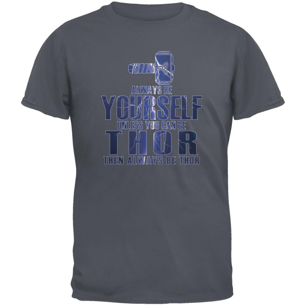 Always Be Yourself Thor Charcoal Grey Adult T-Shirt Men's T-Shirts Old Glory 2XL Grey