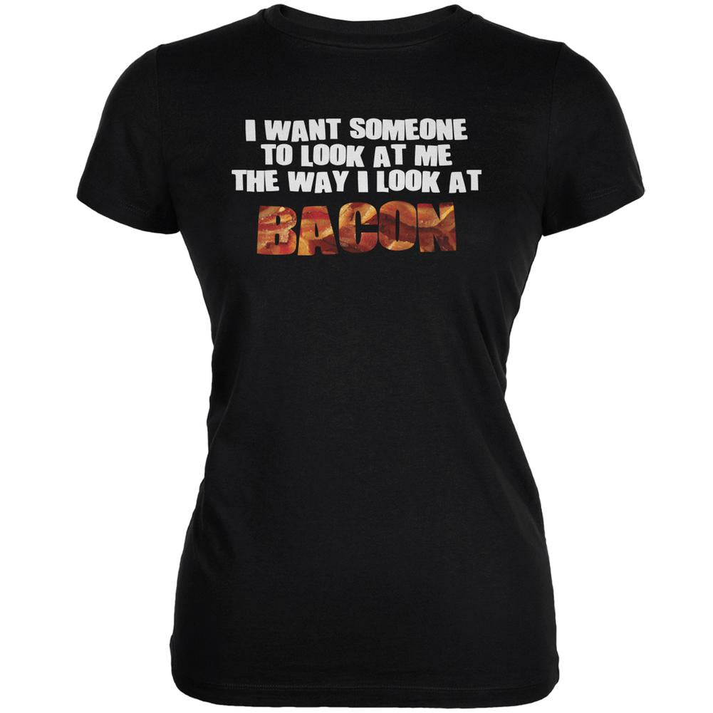 Look At Me Like Bacon Black Juniors Soft T-Shirt Juniors T-Shirts Old Glory 2XL Black
