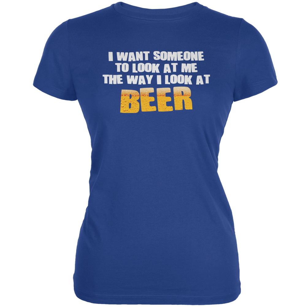 Look At Me Like Beer Royal Juniors Soft T-Shirt Juniors T-Shirts Old Glory SM Blue