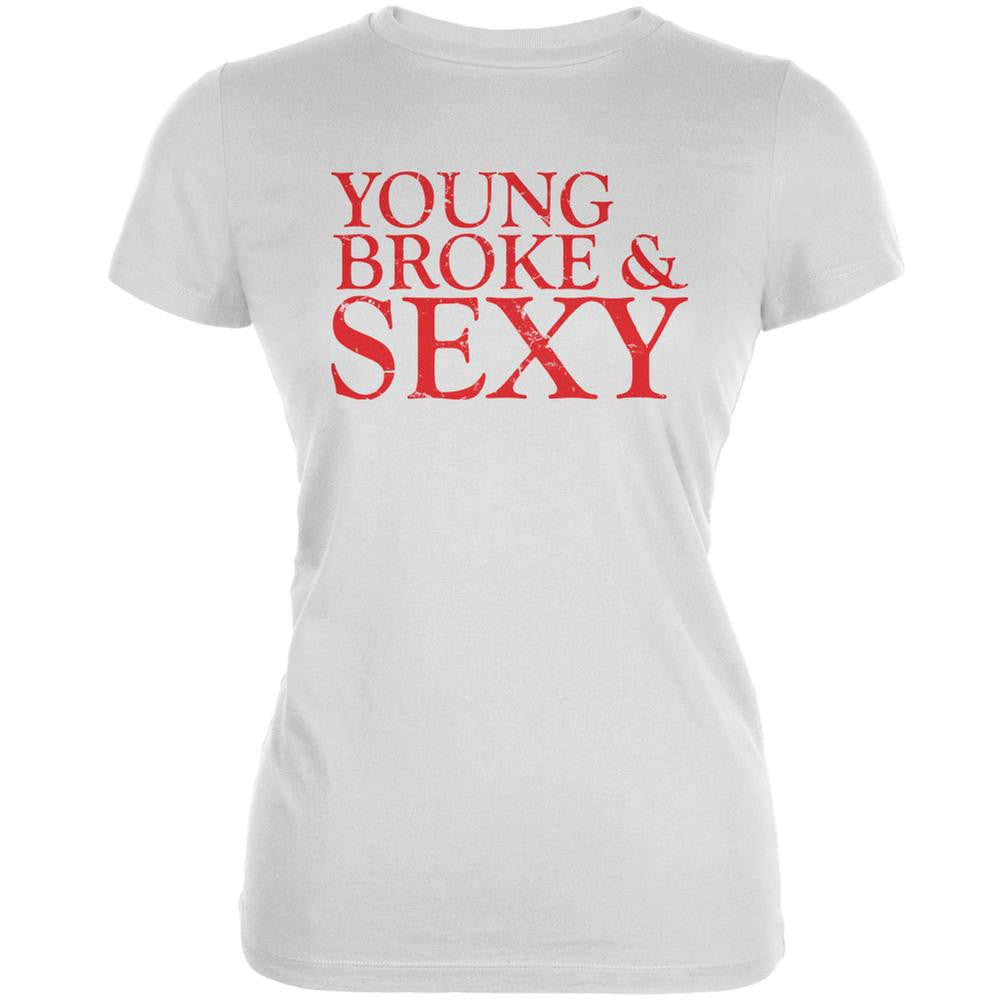 Young, Broke & Sexy White Juniors Soft T-Shirt Juniors T-Shirts Old Glory 2XL White