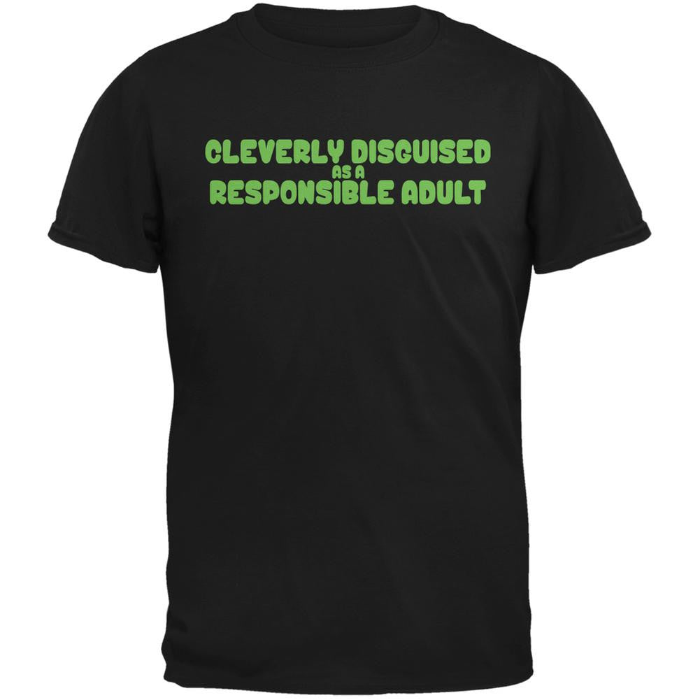 Funny Cleverly Disguised As A Responsible Adult Black Adult T-Shirt Men's T-Shirts Old Glory 2XL Black