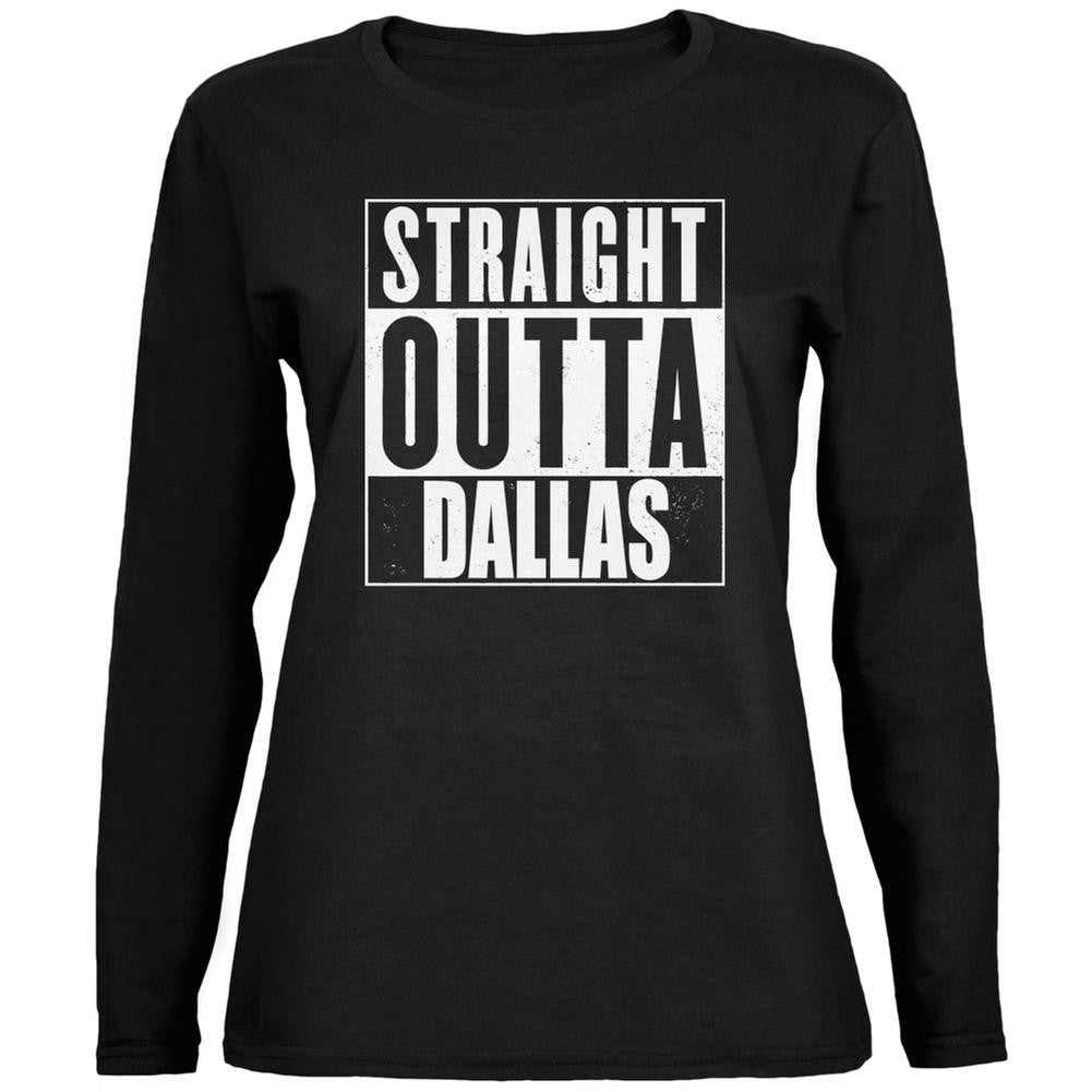 Straight Outta Dallas Black Womens Long Sleeve T-Shirt Women's Long Sleeves Old Glory 2XL Black