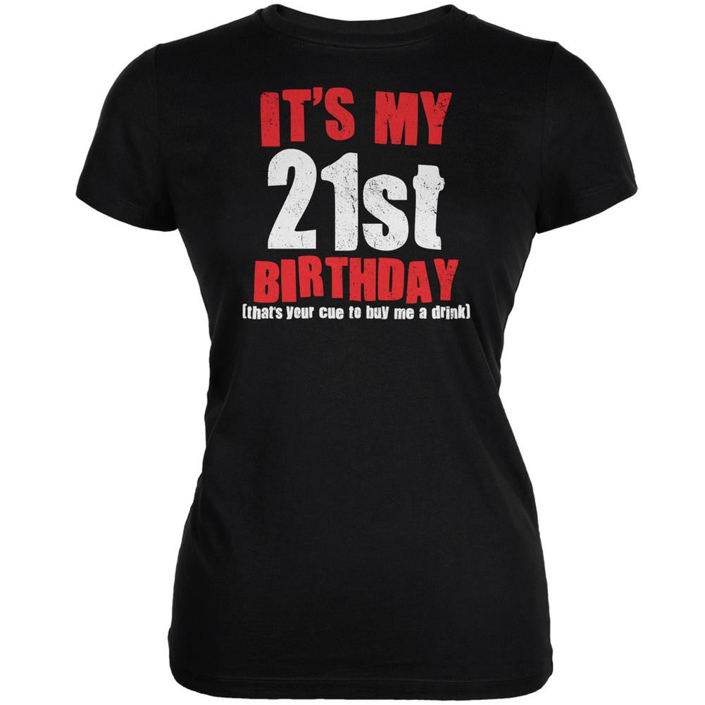 It's My 21st Birthday Buy Me A Drink Black Juniors Soft T-Shirt Juniors T-Shirts Old Glory 2XL Black