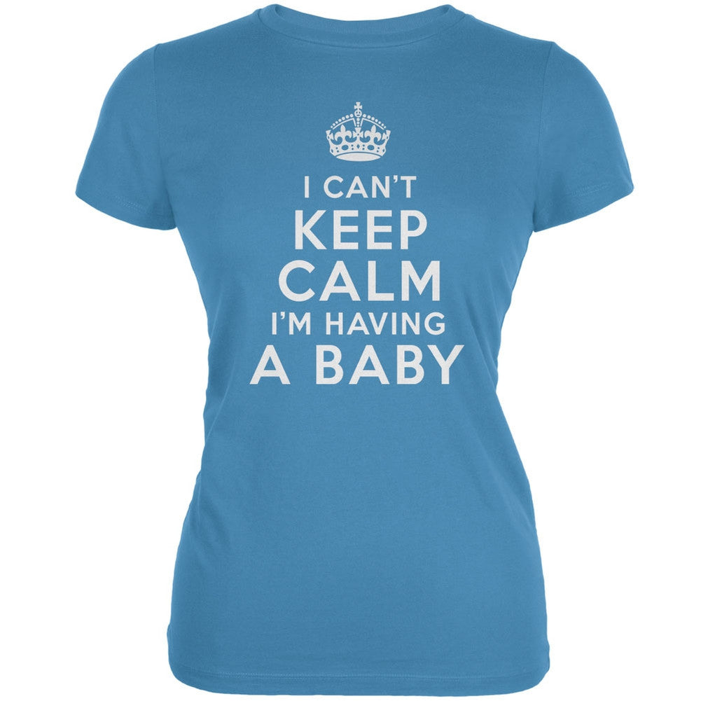 I Can't Keep Calm Having Baby Aqua Juniors Soft T-Shirt Juniors T-Shirts Old Glory